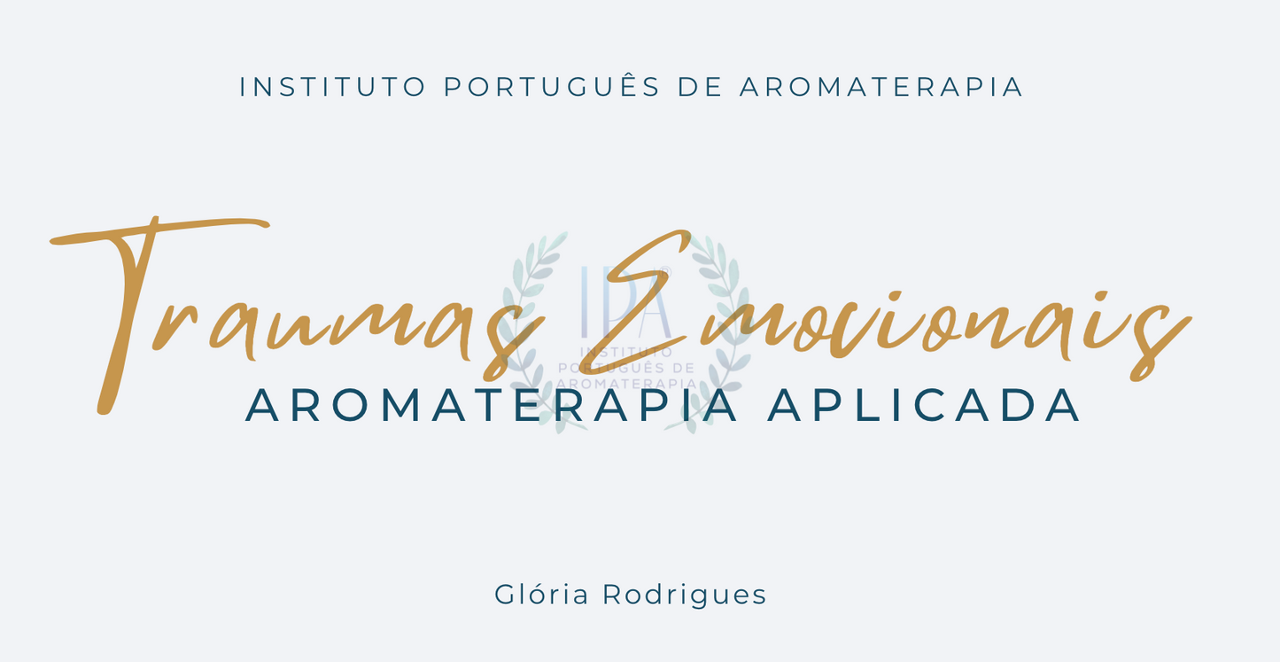 Formação Certificada: Especialização em Aromaterapia Aplicada aos Traumas Emocionais (Programa Aroma+)