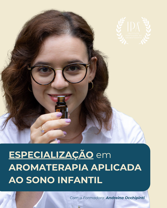 Especialização em Aromaterapia Aplicada ao Sono Infantil (Formação Certificada)